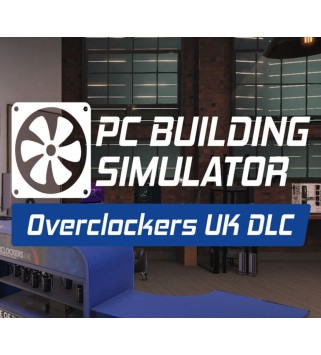 PC Building Simulator - Overclockers Workshop DLC Steam Key GLOBAL